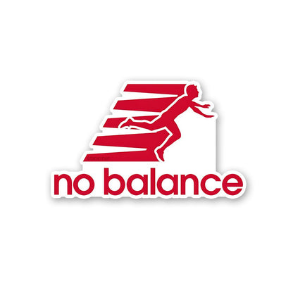 No Balance Sticker waterproof vinyl decal for laptop, bike, car & bottle