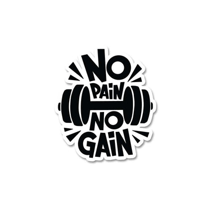 No Pain No Gain Sticker waterproof vinyl decal for laptop, bike, car & bottle