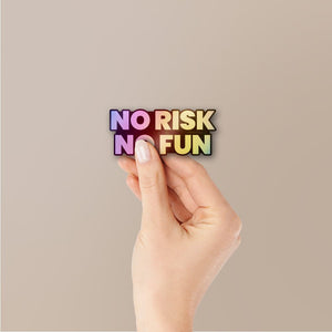 No Risk No Fun Holographic Stickers - Holographic stickers | STICK IT UP