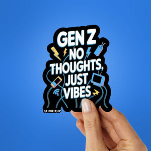 NO THOUGHTS JUST VIBE Sticker waterproof vinyl decal for laptop, bike, car & bottle