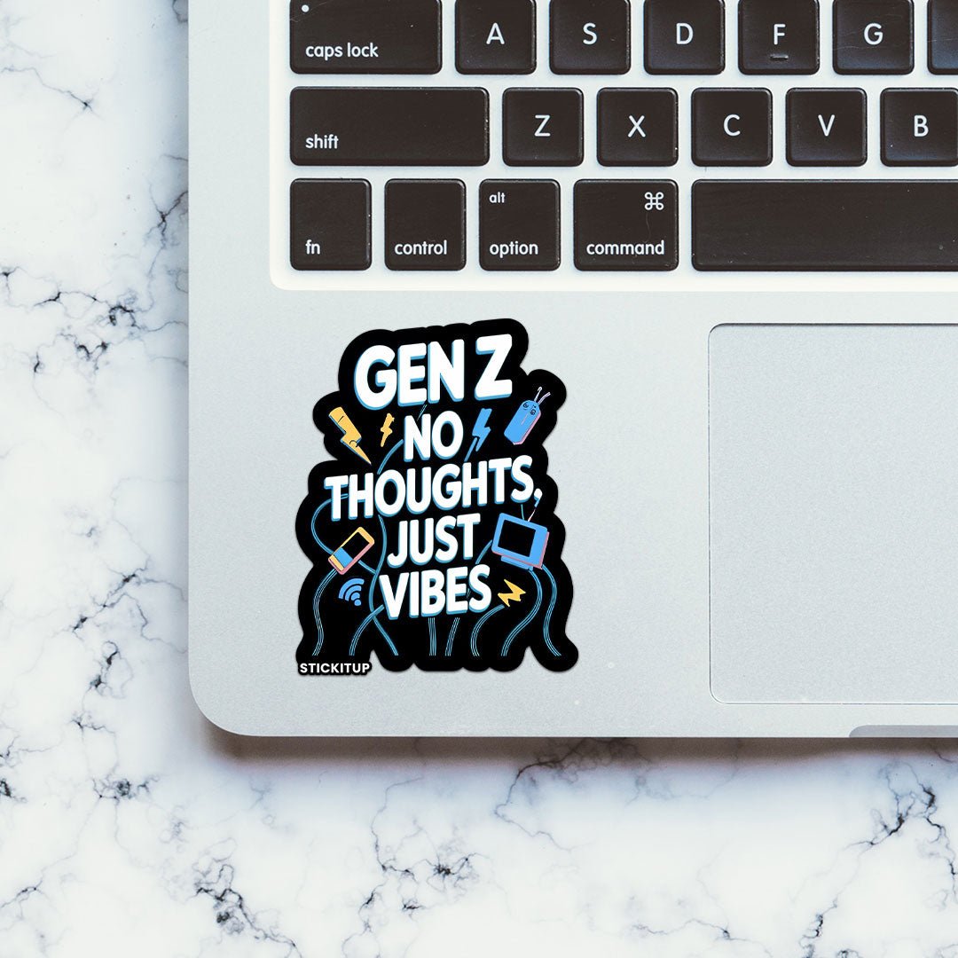 NO THOUGHTS JUST VIBE Sticker waterproof vinyl decal for laptop, bike, car & bottle