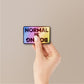 Normal is Boring Holographic Stickers - Holographic stickers | STICK IT UP