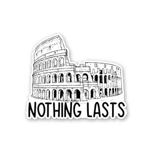 Nothing Lasta Sticker waterproof vinyl decal for laptop, bike, car & bottle