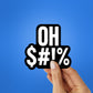 Oh No Sticker