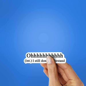 Ohhhhhhhh Sticker waterproof vinyl decal for laptop, bike, car & bottle