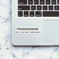 Ohhhhhhhh Sticker waterproof vinyl decal for laptop, bike, car & bottle