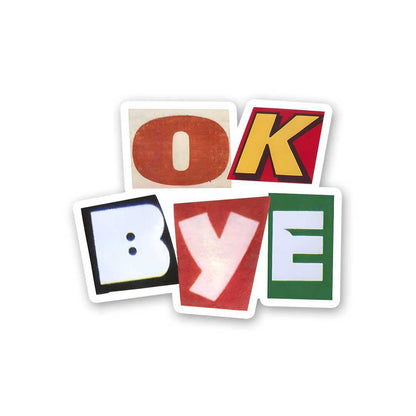 Ok Bye Sticker waterproof vinyl decal for laptop, bike, car & bottle
