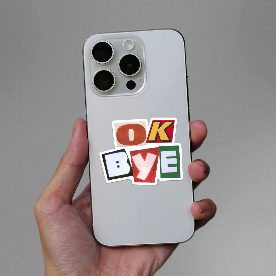 Ok Bye Sticker waterproof vinyl decal for laptop, bike, car & bottle