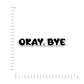 OKAY.BEY Bumper Sticker waterproof vinyl decal for laptop, bike, car & bottle