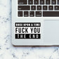 Once Upon A Time Fuck You Sticker waterproof vinyl decal for laptop, bike, car & bottle
