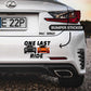 One Last Ride Bumper Sticker waterproof vinyl decal for laptop, bike, car & bottle