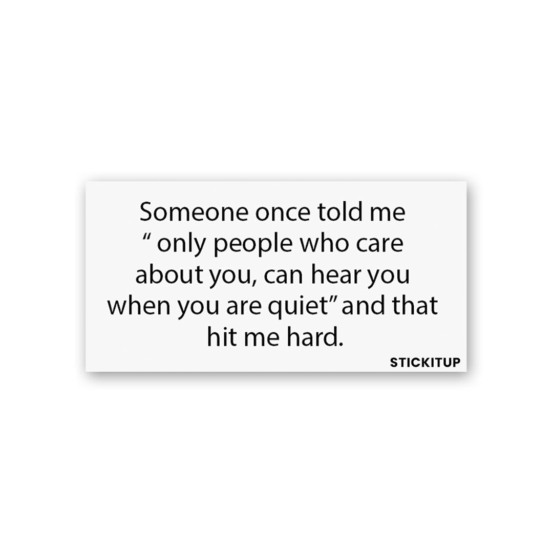 Only People Who Care About You Sticker - Stickers | STICK IT UP