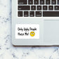 Only Ugly People Hate Me Sticker waterproof vinyl decal for laptop, bike, car & bottle