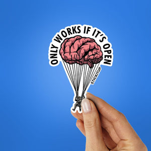 ONLY WORKS IF IT'S OPEN Sticker waterproof vinyl decal for laptop, bike, car & bottle