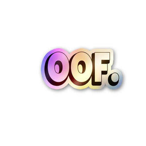 OOF Holographic Stickers waterproof vinyl decal for laptop, bike, car & bottle