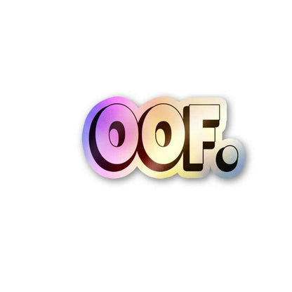 OOF Holographic Stickers waterproof vinyl decal for laptop, bike, car & bottle