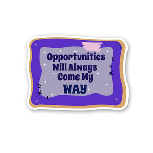 Opportunities Way Sticker waterproof vinyl decal for laptop, bike, car & bottle