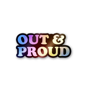 Out Proud Holographic Stickers waterproof vinyl decal for laptop, bike, car & bottle