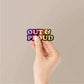 Out Proud Holographic Stickers waterproof vinyl decal for laptop, bike, car & bottle