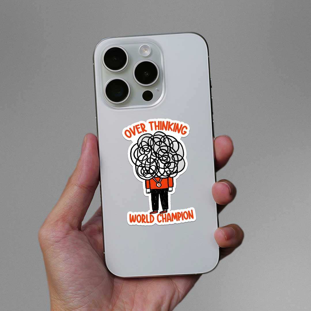 Over Thinking World Champion Sticker waterproof vinyl decal for laptop, bike, car & bottle