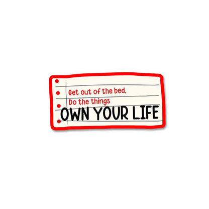 Own your life Sticker waterproof vinyl decal for laptop, bike, car & bottle