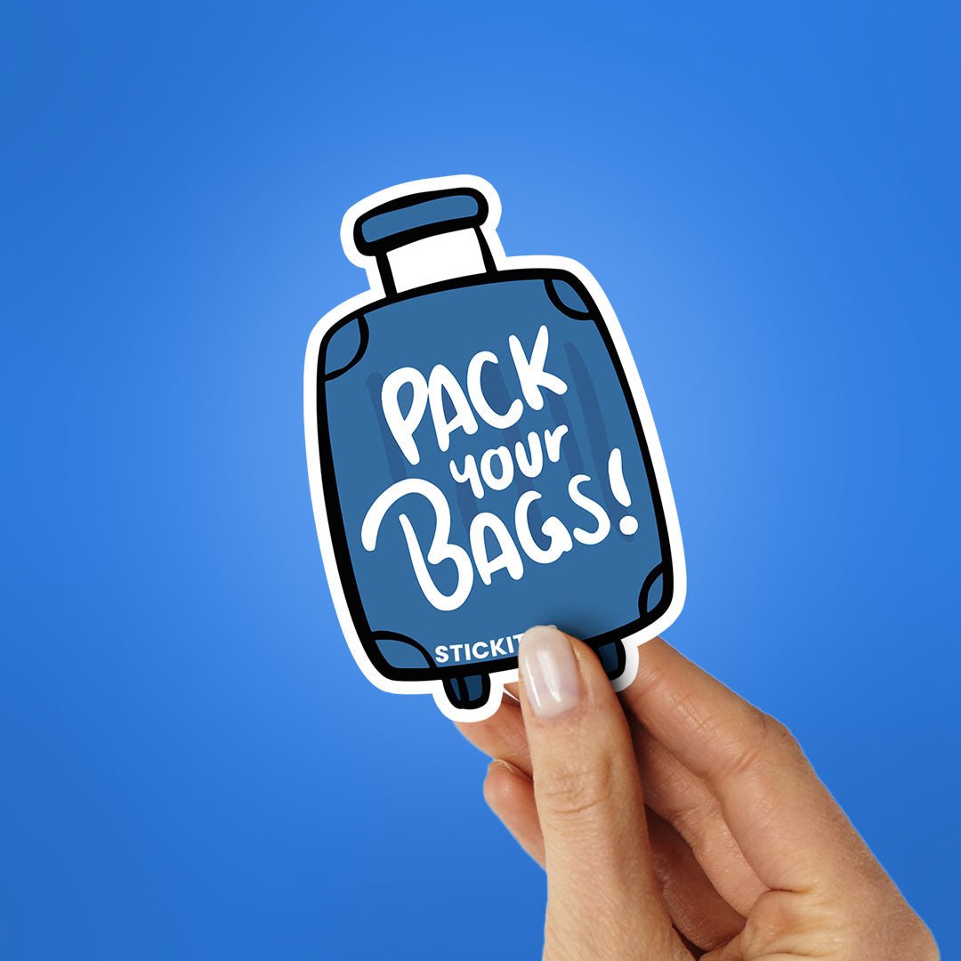 Pack your bags Sticker - STICK IT UP