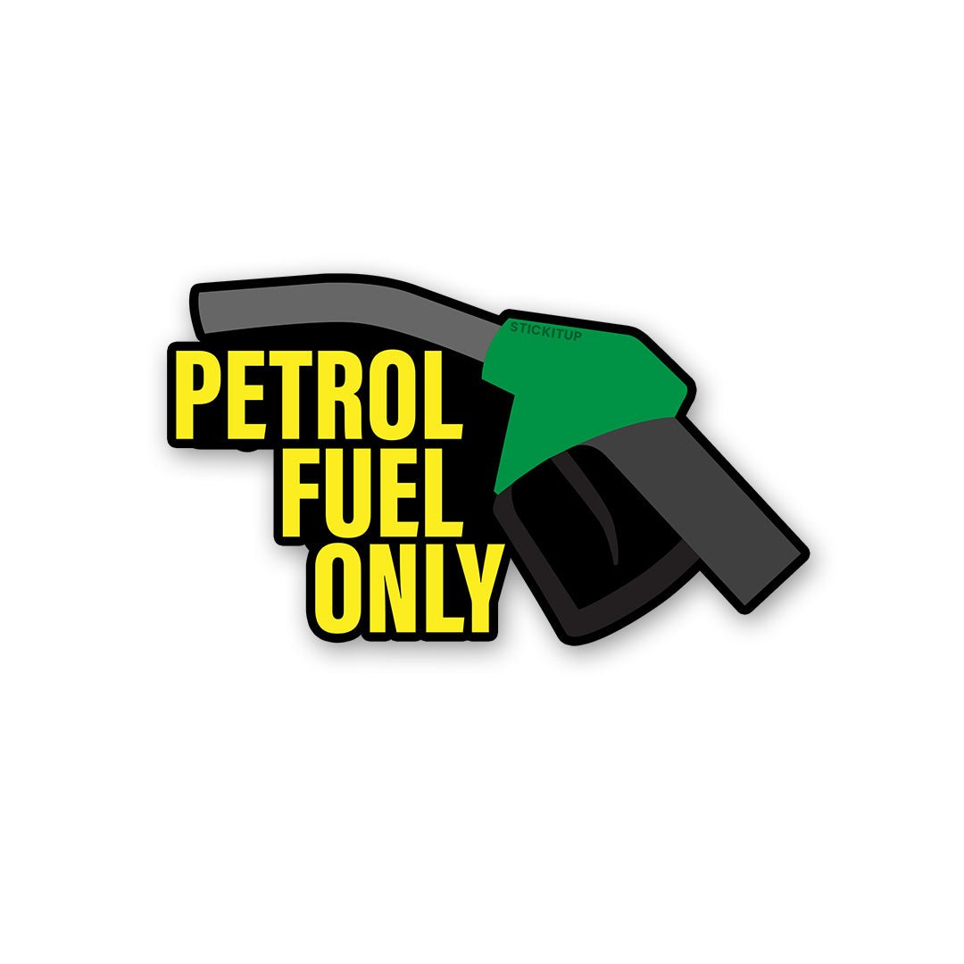 Petrol Fuel Only Sticker - STICK IT UP