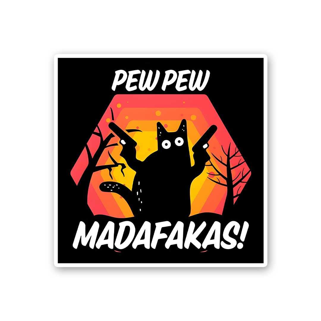 Pew Pew Madafakas Sticker waterproof vinyl decal for laptop, bike, car & bottle