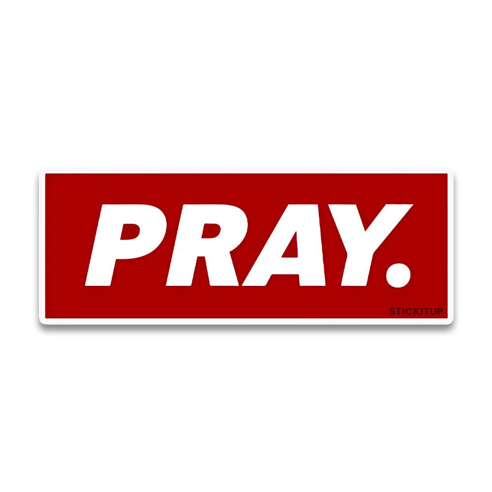 Pray Bumper Sticker waterproof vinyl decal for laptop, bike, car & bottle