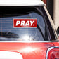 Pray Bumper Sticker waterproof vinyl decal for laptop, bike, car & bottle