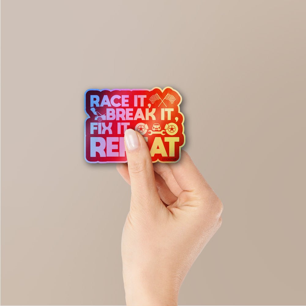 Race it Break it Fix it Holographic Stickers - Holographic stickers | STICK IT UP
