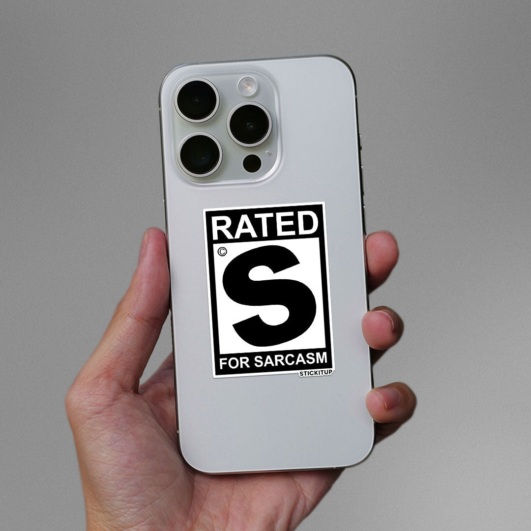 RATED S FOR SARCASM Sticker - STICK IT UP