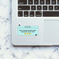 Reminder don't spend another year Sticker waterproof vinyl decal for laptop, bike, car & bottle