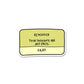 Reminder Sticker waterproof vinyl decal for laptop, bike, car & bottle