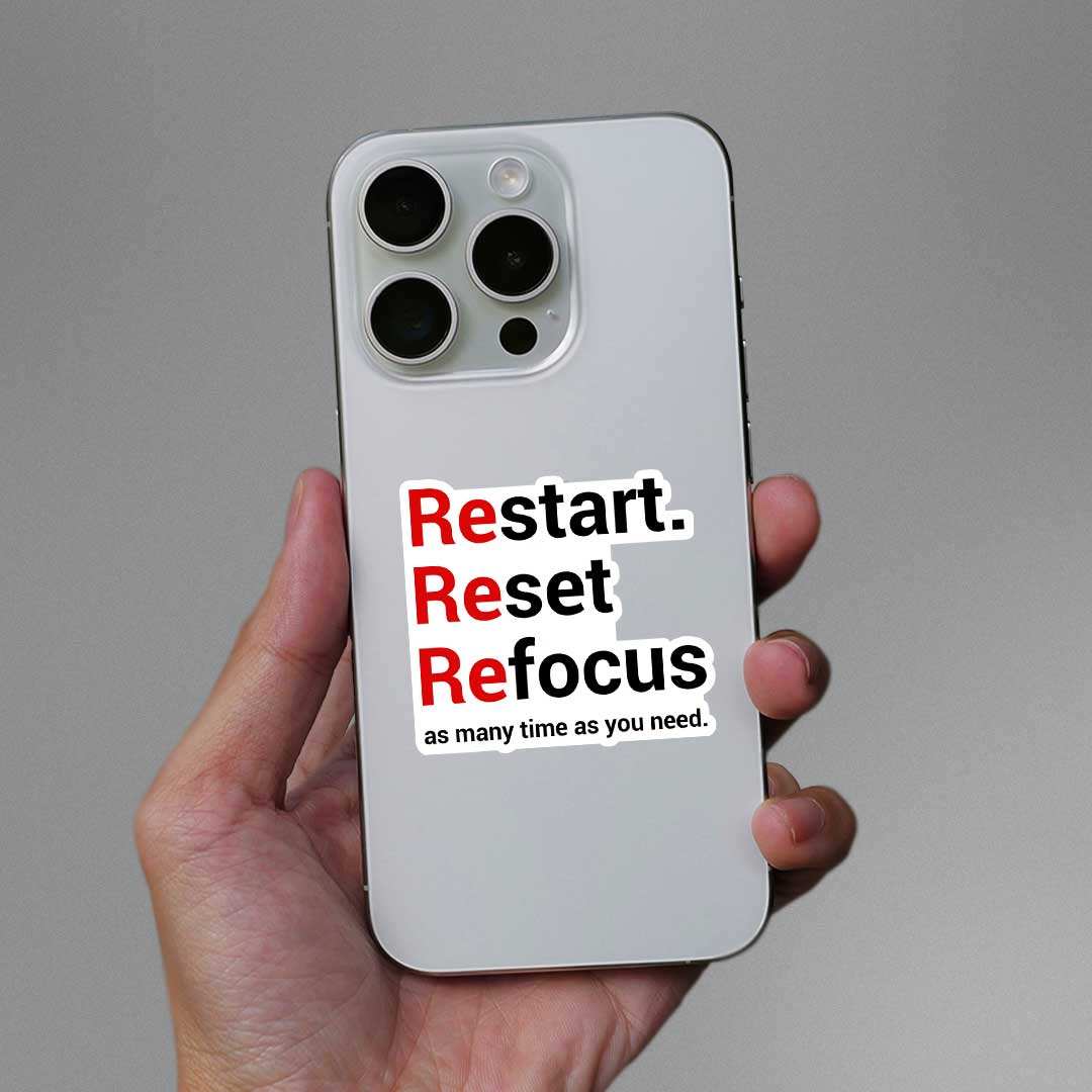 Restart Reset Refocus Sticker - STICK IT UP