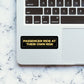 Ride At Your Own Risk Sticker waterproof vinyl decal for laptop, bike, car & bottle