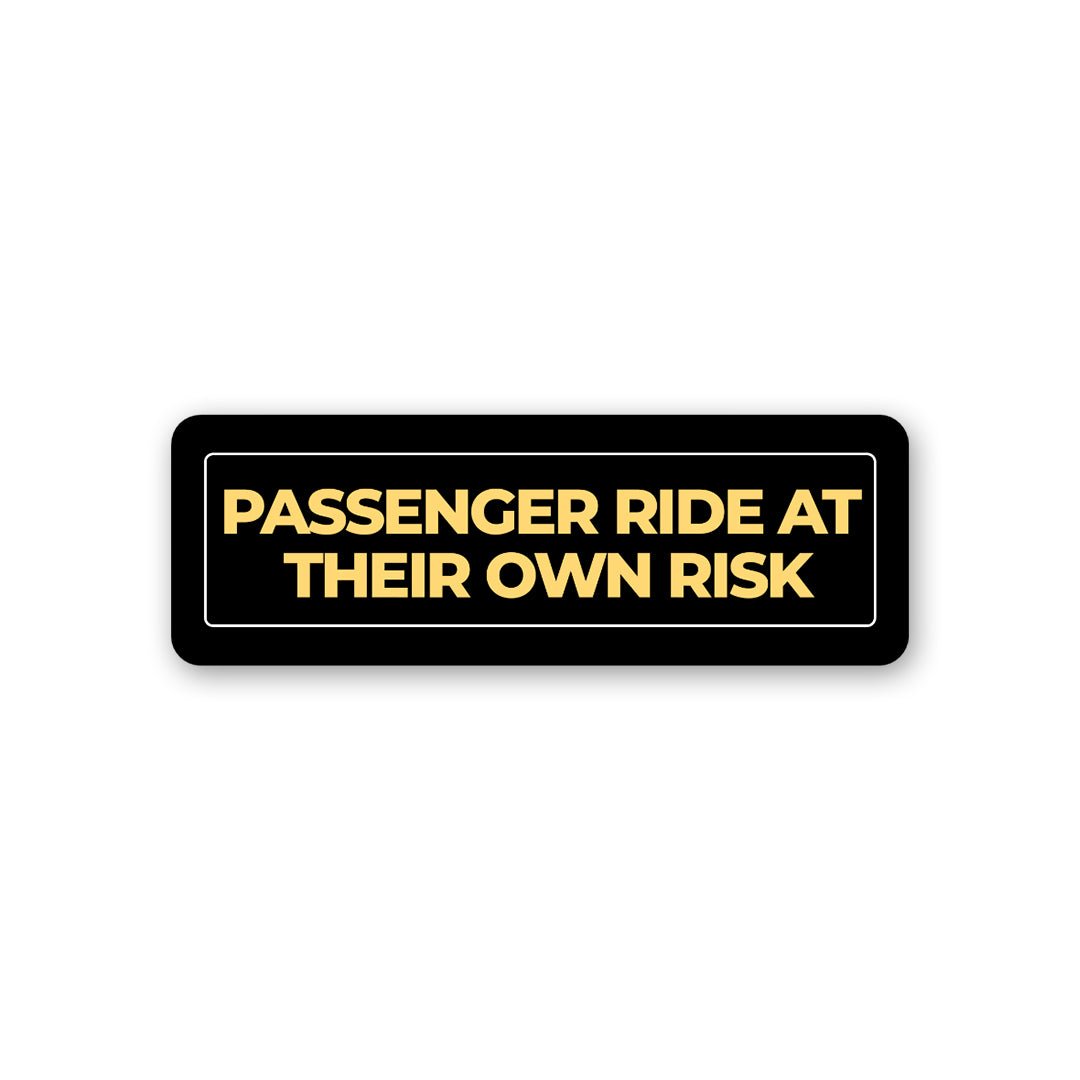Ride At Your Own Risk Sticker waterproof vinyl decal for laptop, bike, car & bottle
