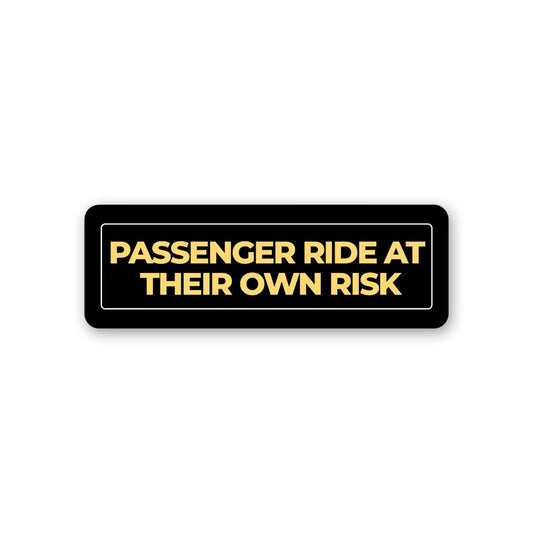 Ride At Your Own Risk Sticker - STICK IT UP