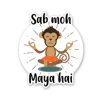 Sab Moh Maya Hai Sticker waterproof vinyl decal for laptop, bike, car & bottle