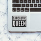 Sarcastic Queen Sticker waterproof vinyl decal for laptop, bike, car & bottle
