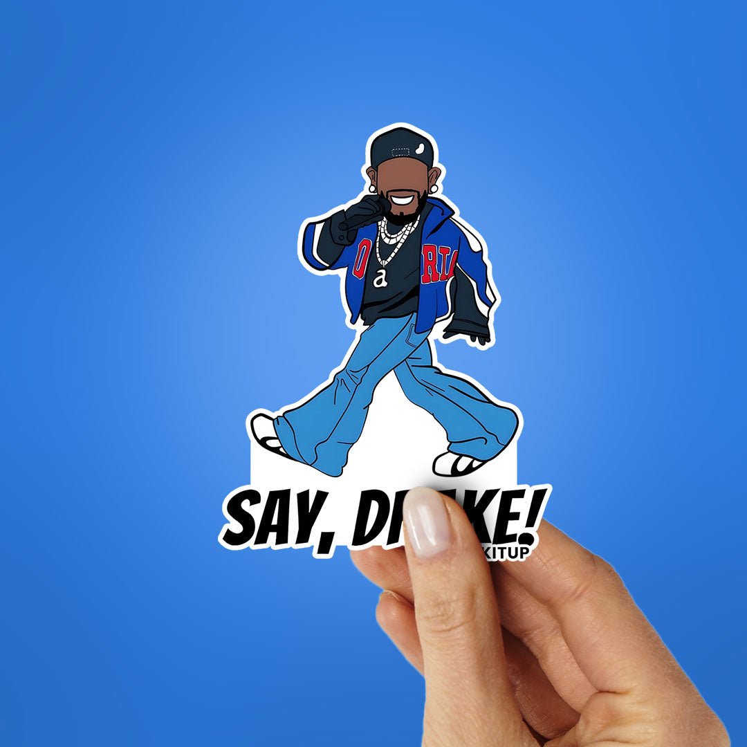 Say Drake Sticker waterproof vinyl decal for laptop, bike, car & bottle