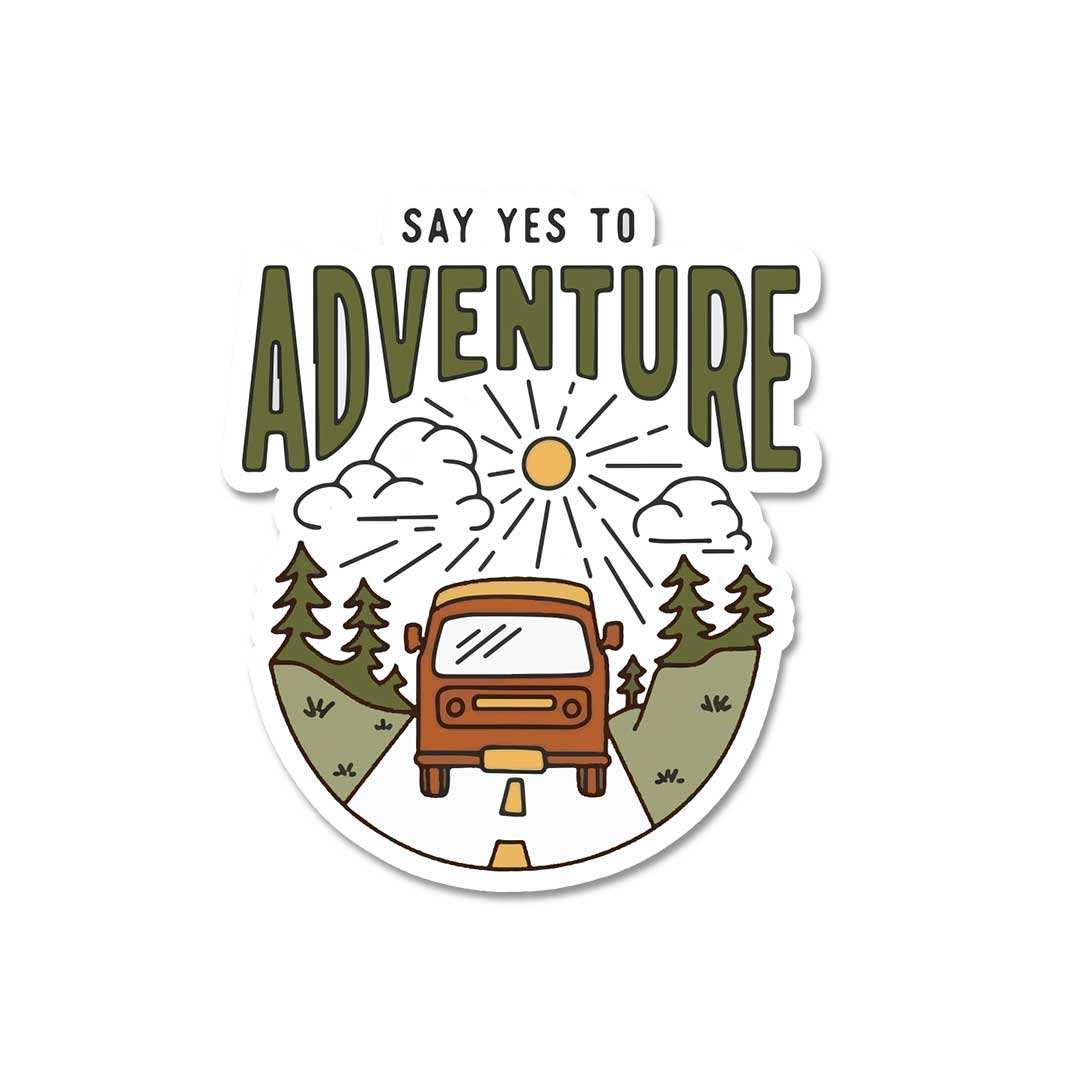 Say Yes To Adventure Sticker waterproof vinyl decal for laptop, bike, car & bottle