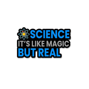 Science It'S Like Magic But Real Sticker waterproof vinyl decal for laptop, bike, car & bottle