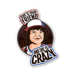 She's Our Friend Sticker waterproof vinyl decal for laptop, bike, car & bottle