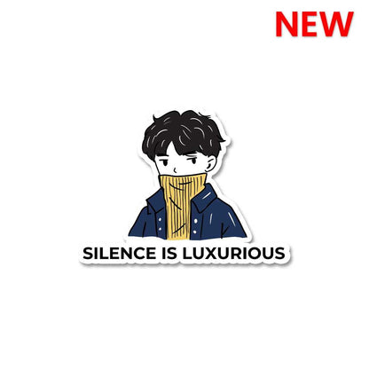 Silence Is Luxurious Sticker waterproof vinyl decal for laptop, bike, car & bottle