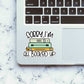 Sorry All Booked Up Sticker waterproof vinyl decal for laptop, bike, car & bottle