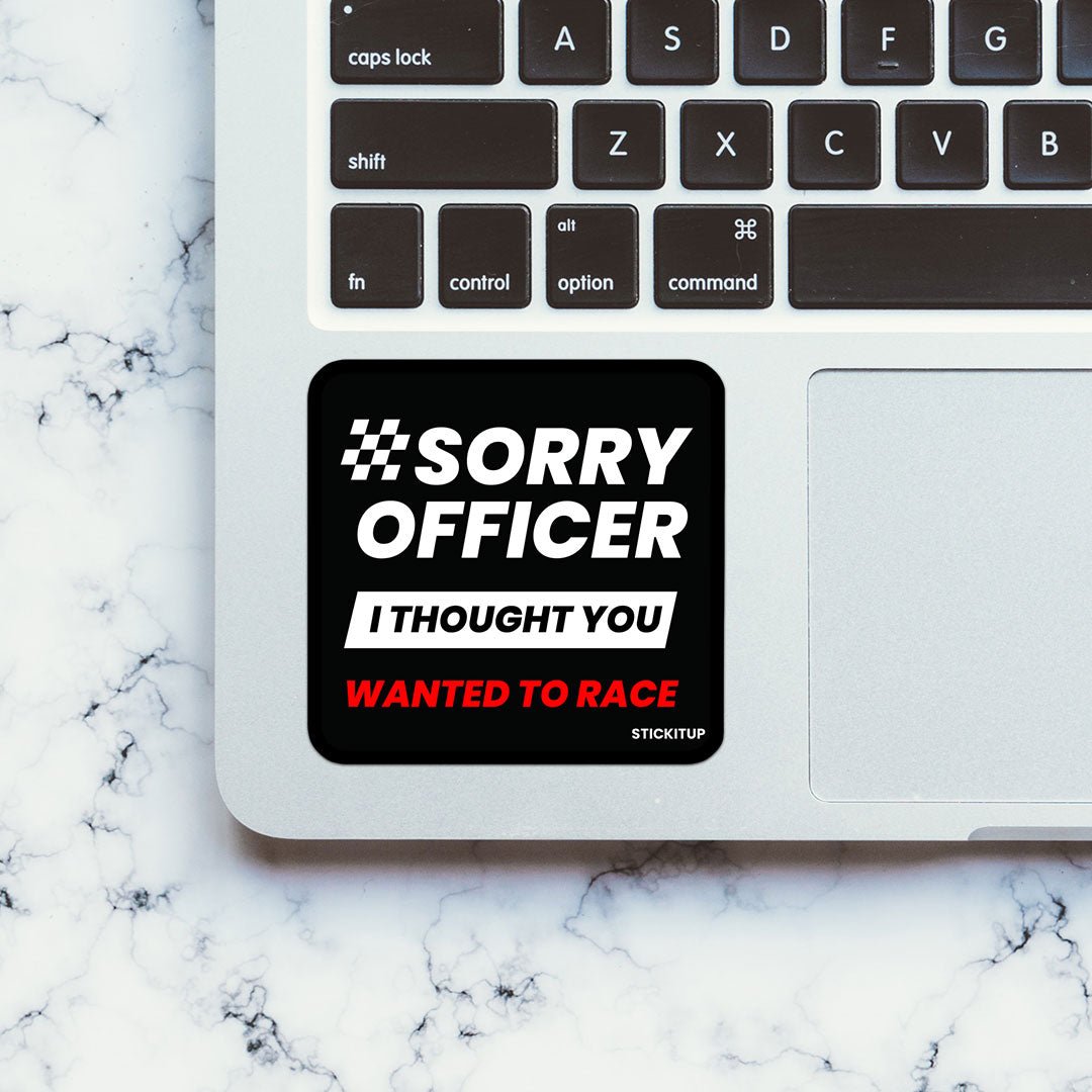 Sorry Officer Sticker - STICK IT UP