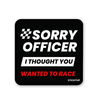 Sorry Officer Sticker - STICK IT UP
