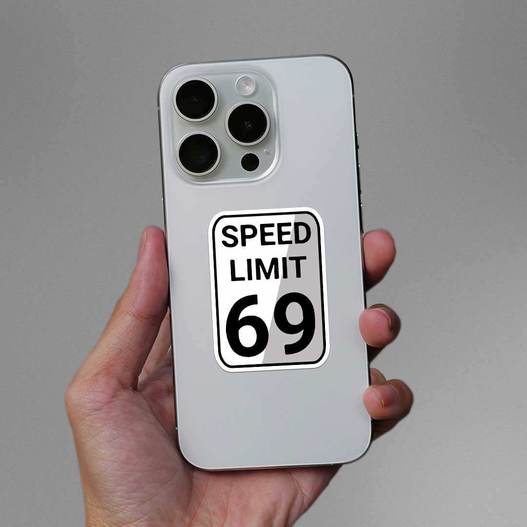 Speed Limit 69 Sticker waterproof vinyl decal for laptop, bike, car & bottle