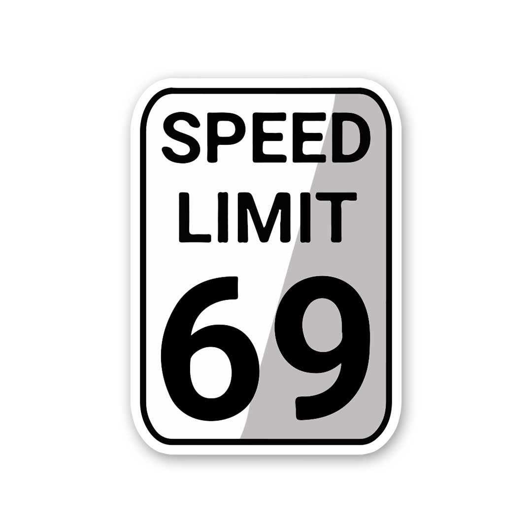 Speed Limit 69 Sticker waterproof vinyl decal for laptop, bike, car & bottle